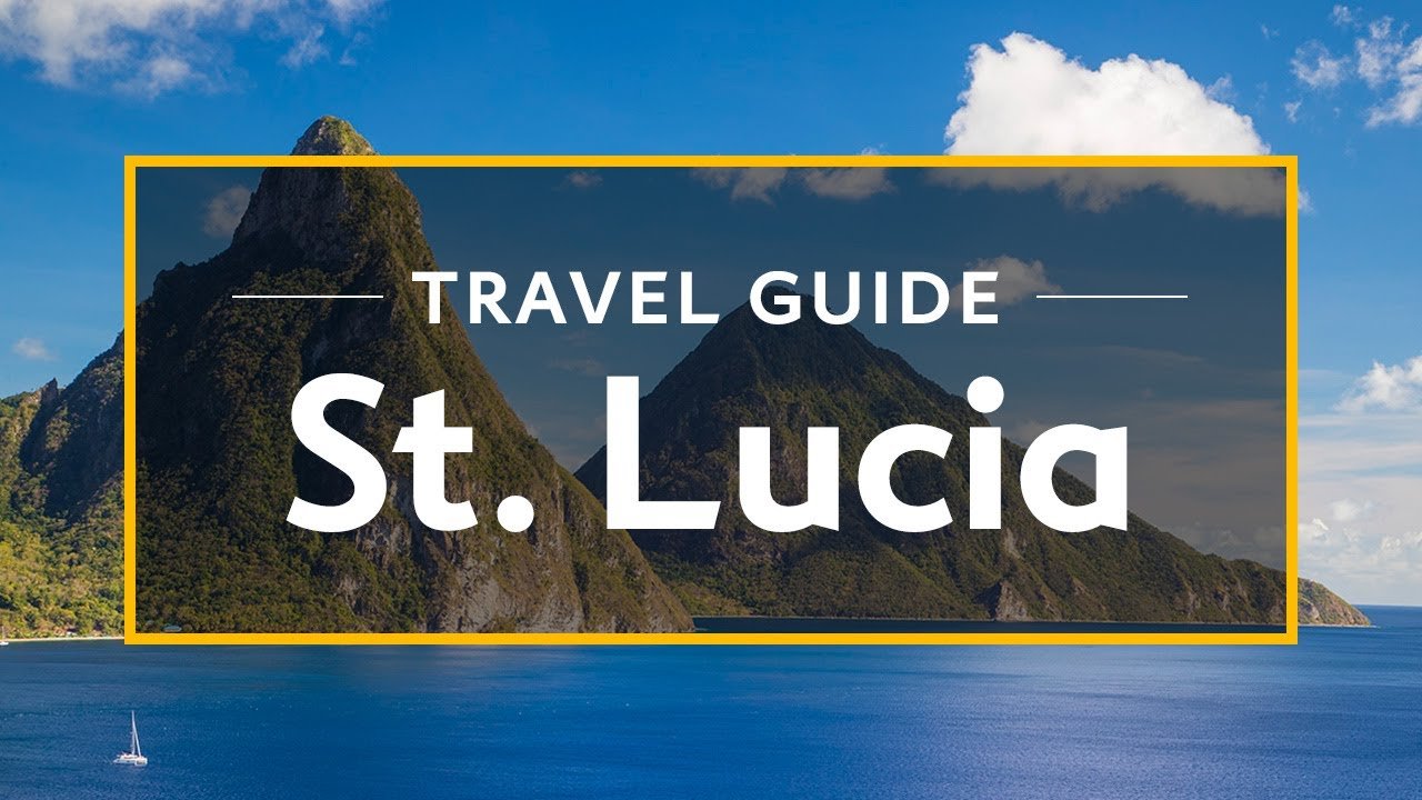 St. Lucia Travel Guide